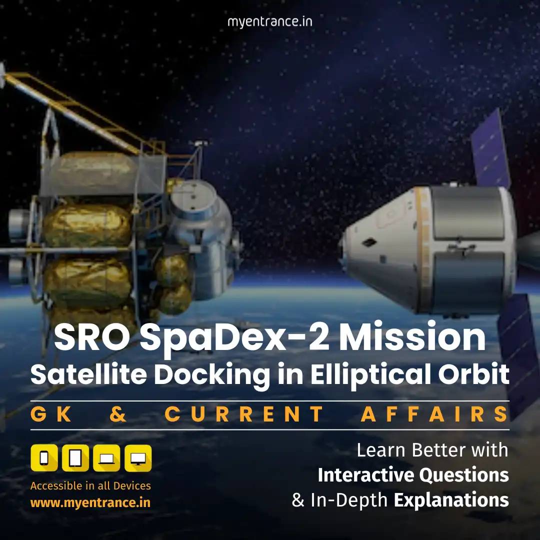 ISRO SpaDex-2: Elliptical Orbit Docking for Lunar & Space Station Missions