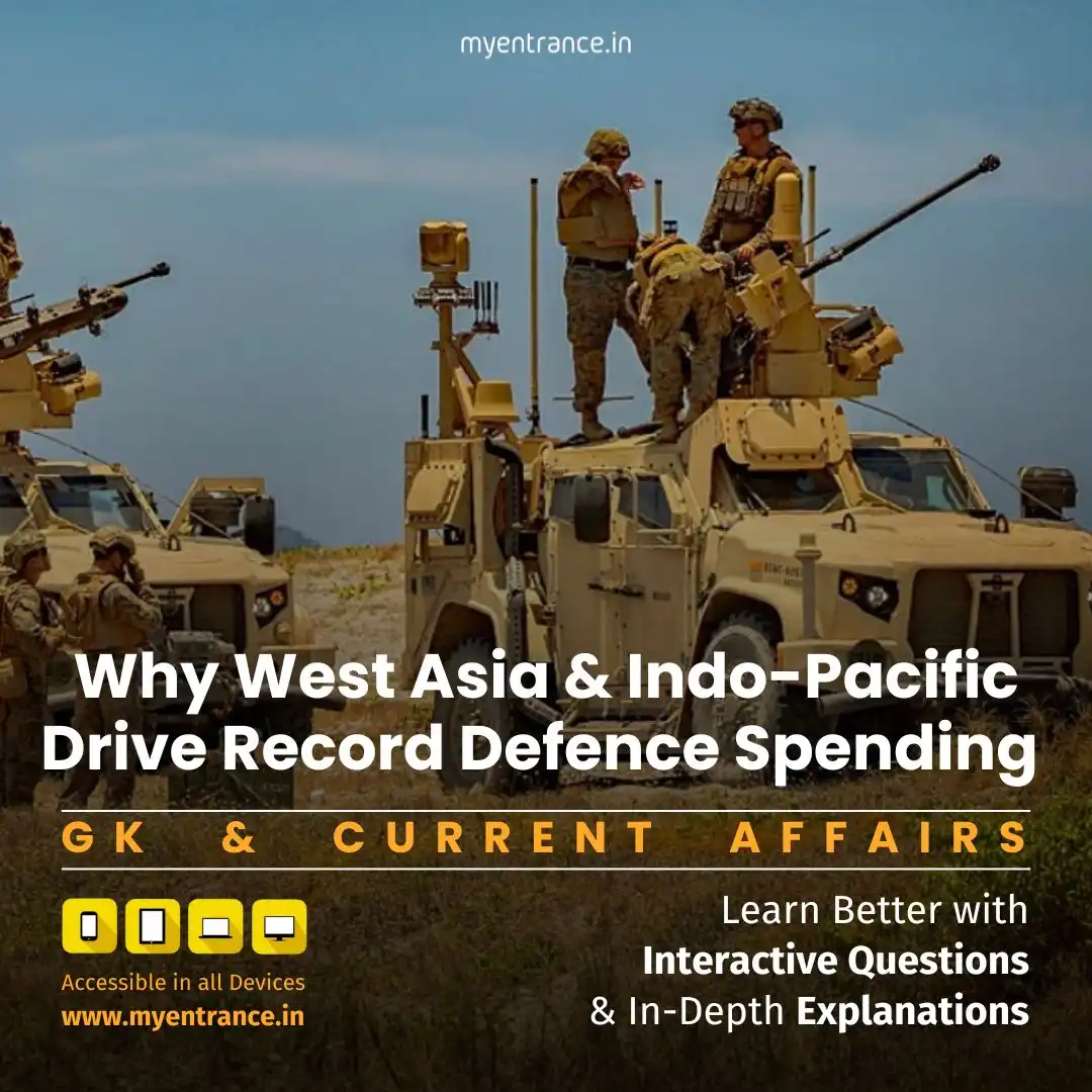 Global defence spending map highlighting West Asia conflicts and Indo-Pacific militarisation trends