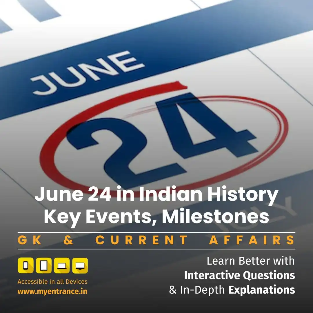 Important Events on June 24: GK & Current Affairs for SSC, PSC, and Entrance Exams