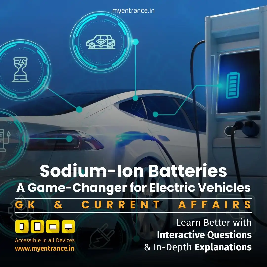 Sodium-ion battery technology in electric vehicles - A sustainable alternative to lithium-ion batteries for competitive exam aspirants.