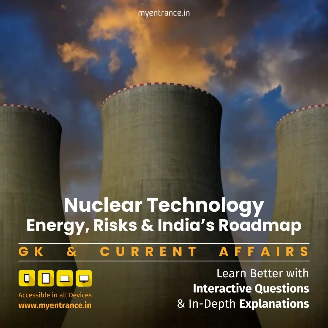 Nuclear Technology Explained: Energy, Risks & India’s Roadmap