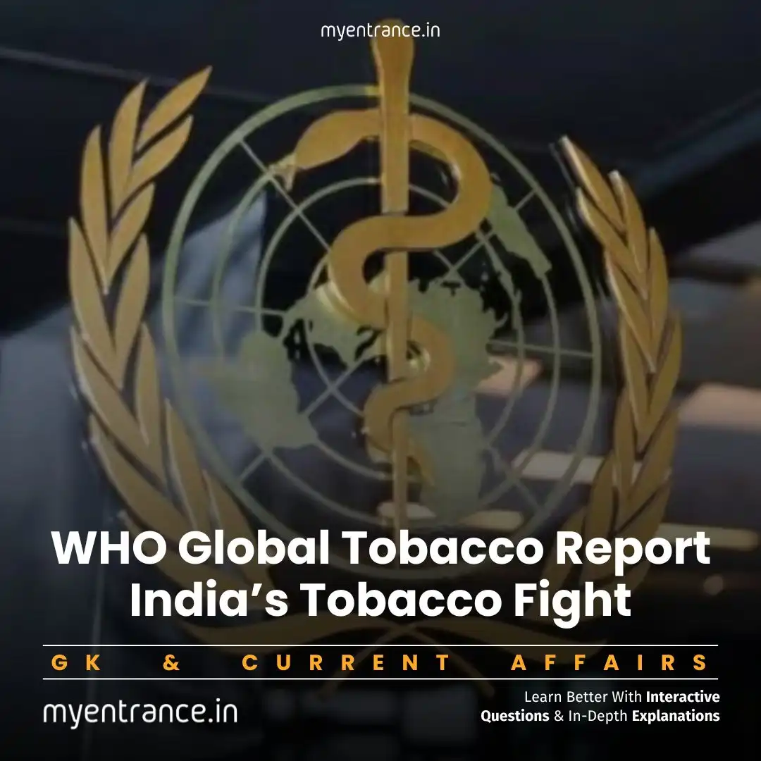 India’s Tobacco Fight: WHO MPOWER Highlights & Global Rankings | UPSC Focus