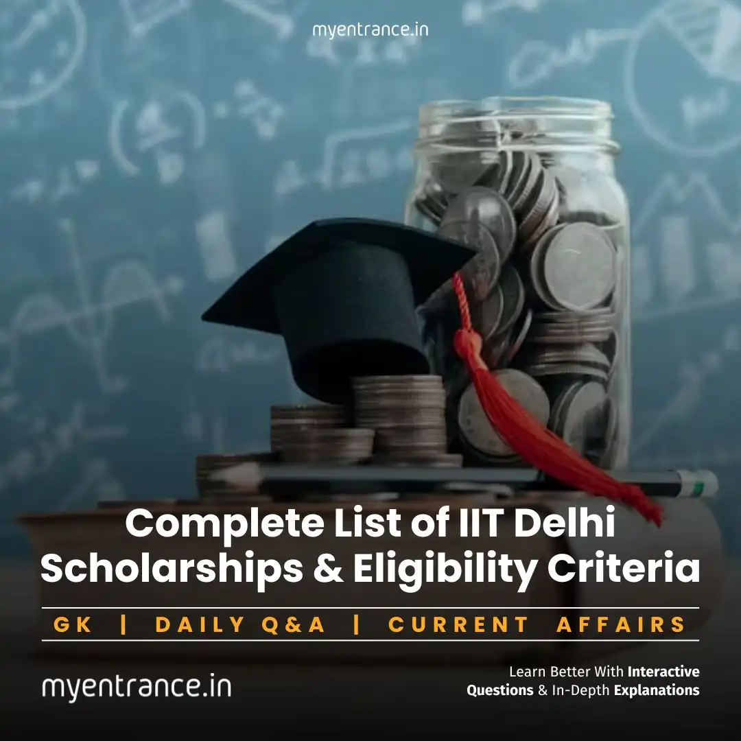 Comprehensive Guide to IIT Delhi Scholarships for Engineering Students