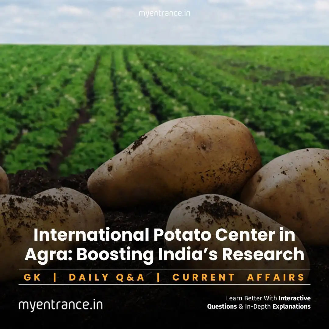 International Potato Center (CIP) South Asia Regional Center in Agra – Boosting India’s Agricultural Research