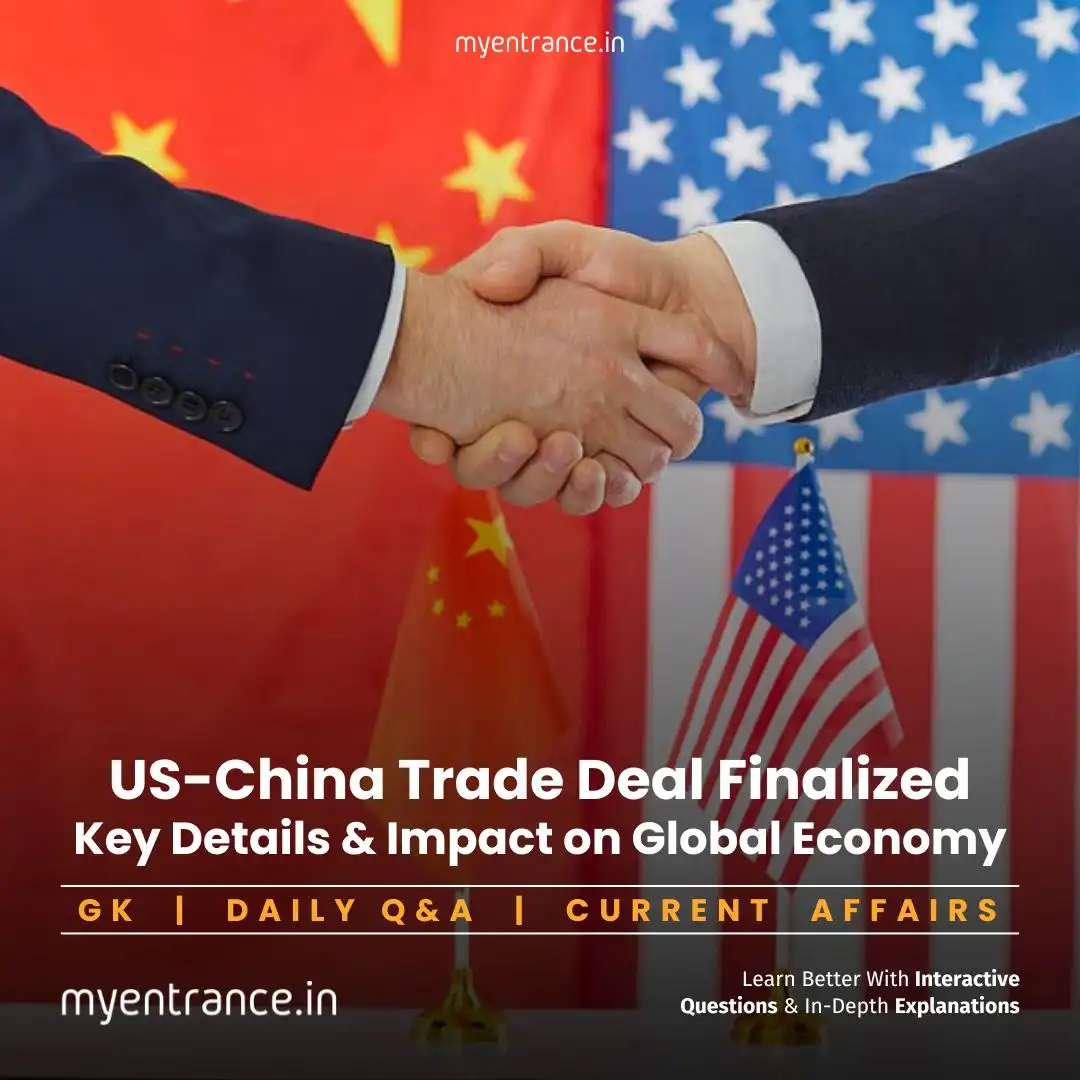 Latest US-China Trade Deal Updates: Essential GK for Competitive Exams 2024