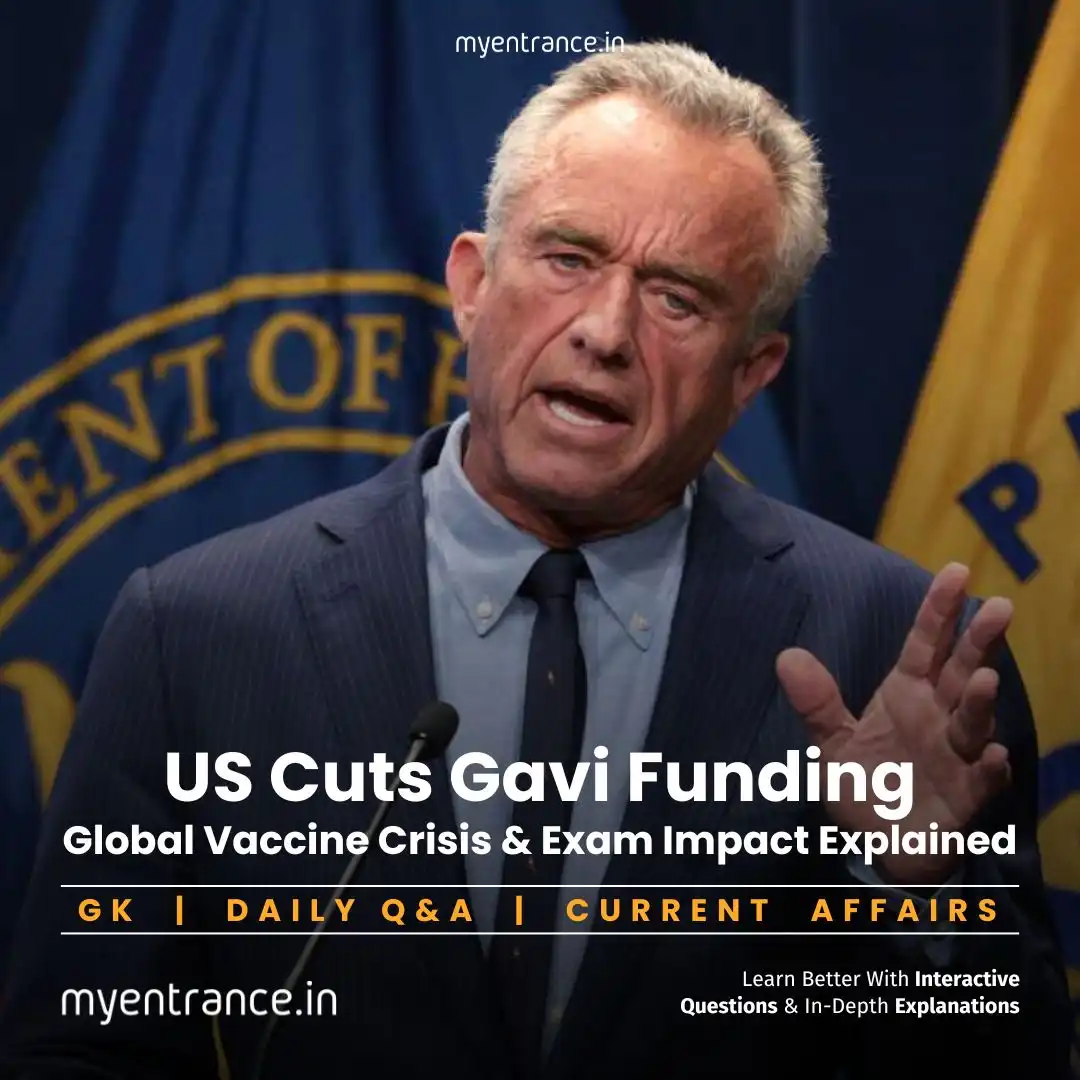 Global Immunisation at Risk? US-Gavi Fallout and Key Takeaways for Aspirants