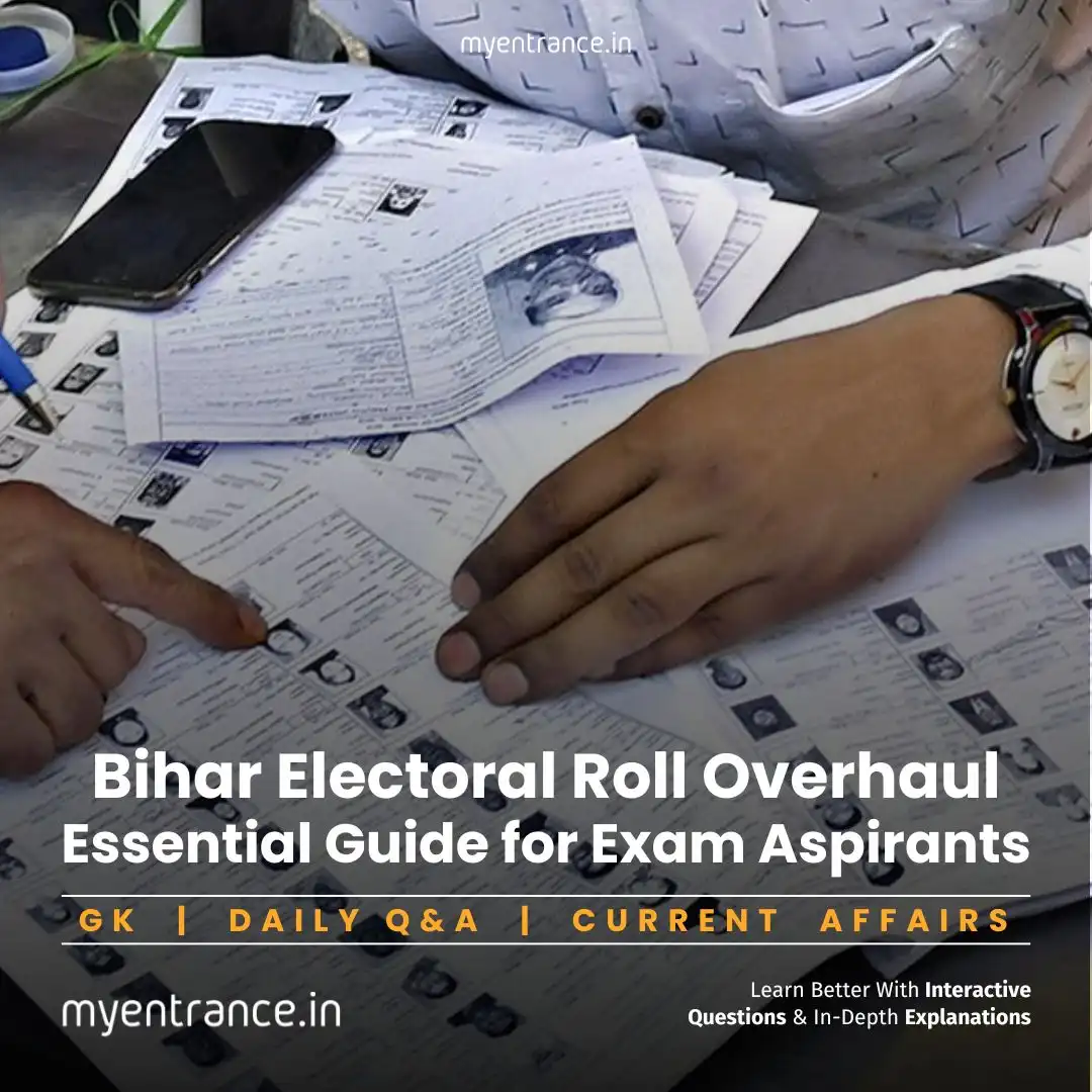 Bihar Electoral Roll Overhaul: Essential Guide for SSC, PSC & Govt Exam Aspirants