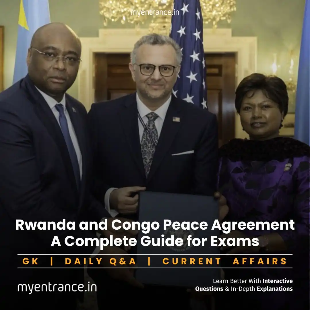 How the Rwanda-DRC Peace Deal Affects Current Affairs for SSC, PSC, NIFT, and Other Exams