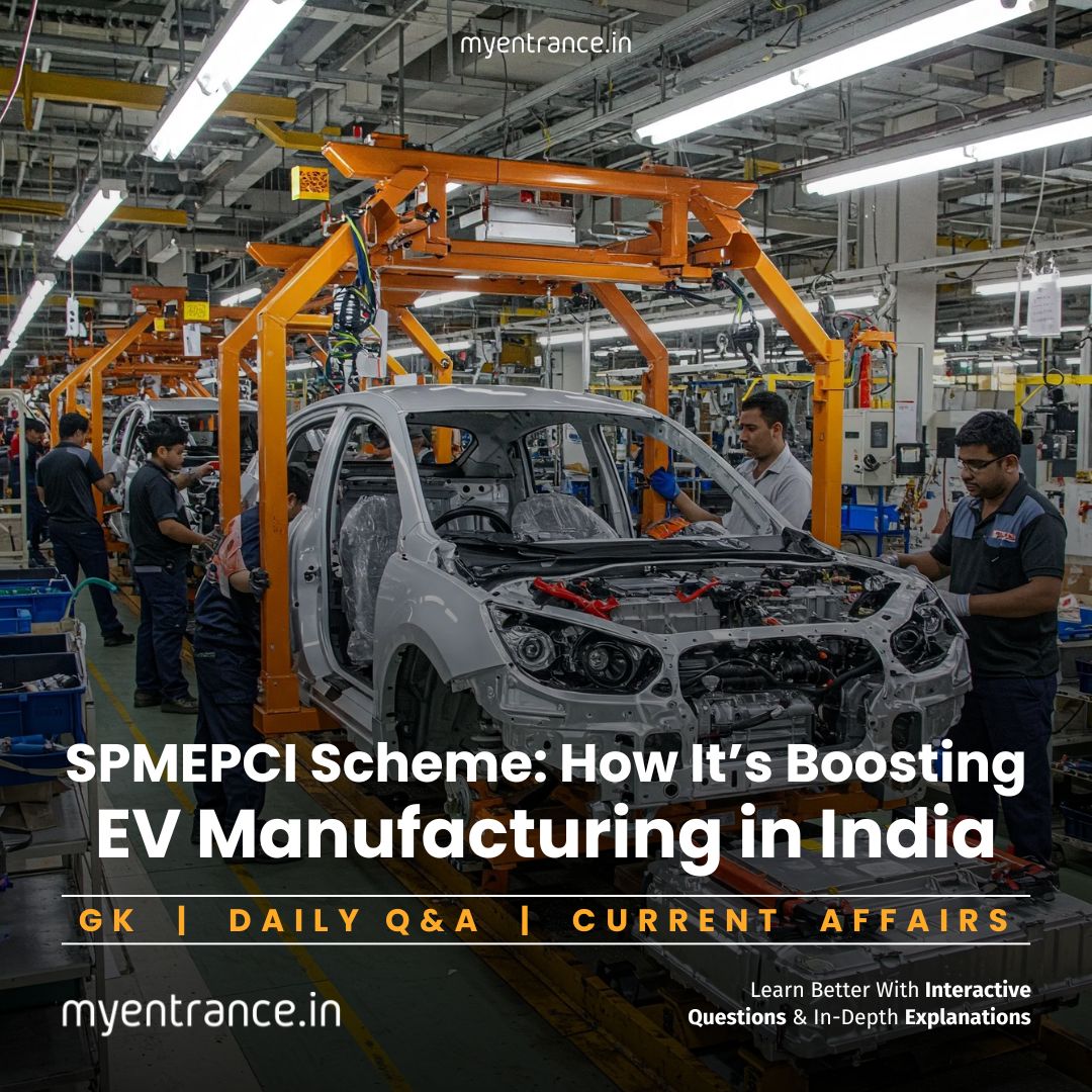 SPMEPCI Scheme - Boosting EV Manufacturing in India - Key Insights for Competitive Exams