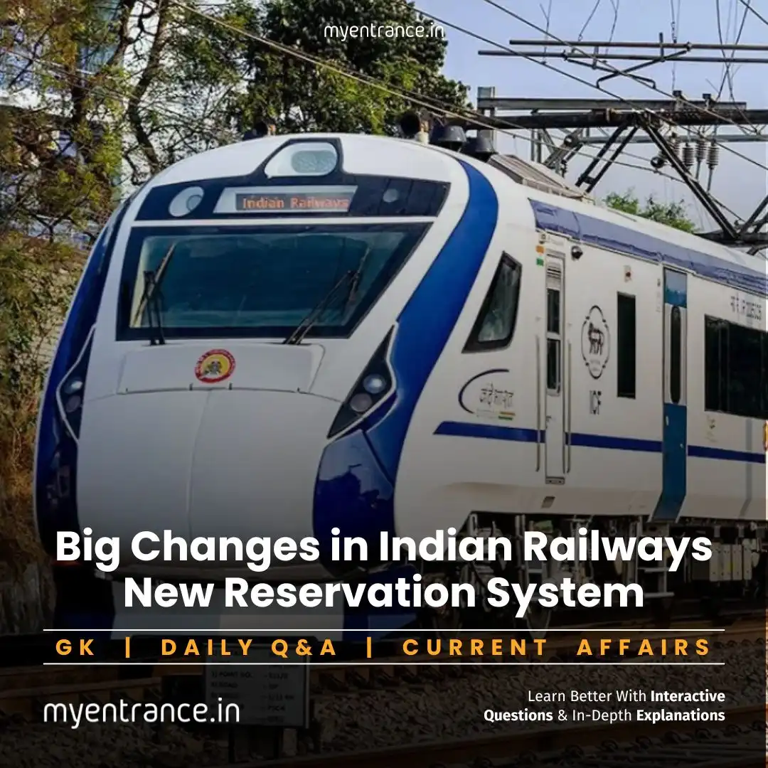 Indian Railways new reservation system and Tatkal booking updates for competitive exams