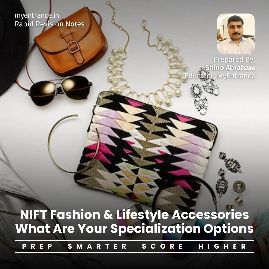 NIFT Fashion & Lifestyle Accessories Course, Career opportunities etc.