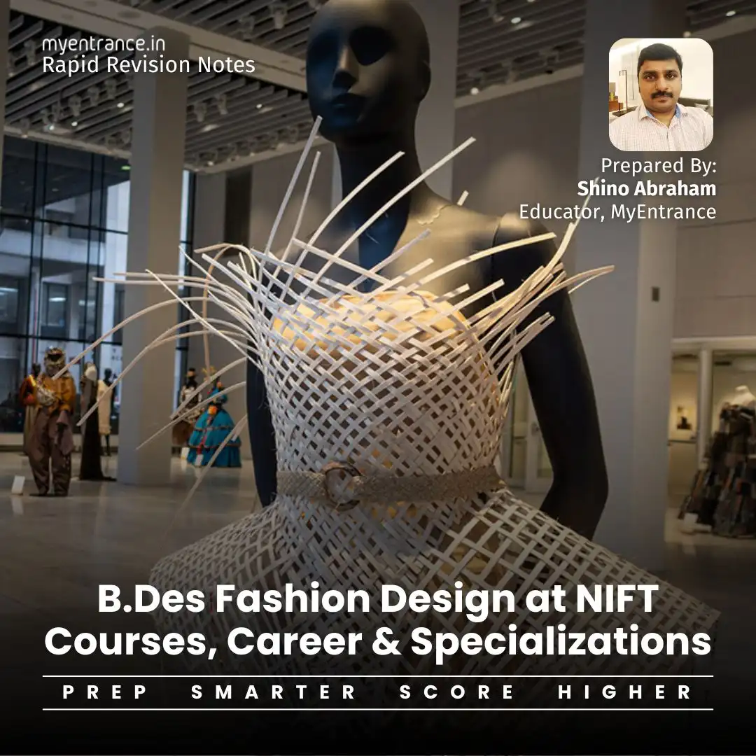 B.Des Fashion Design at NIFT: Courses, Career & Specializations