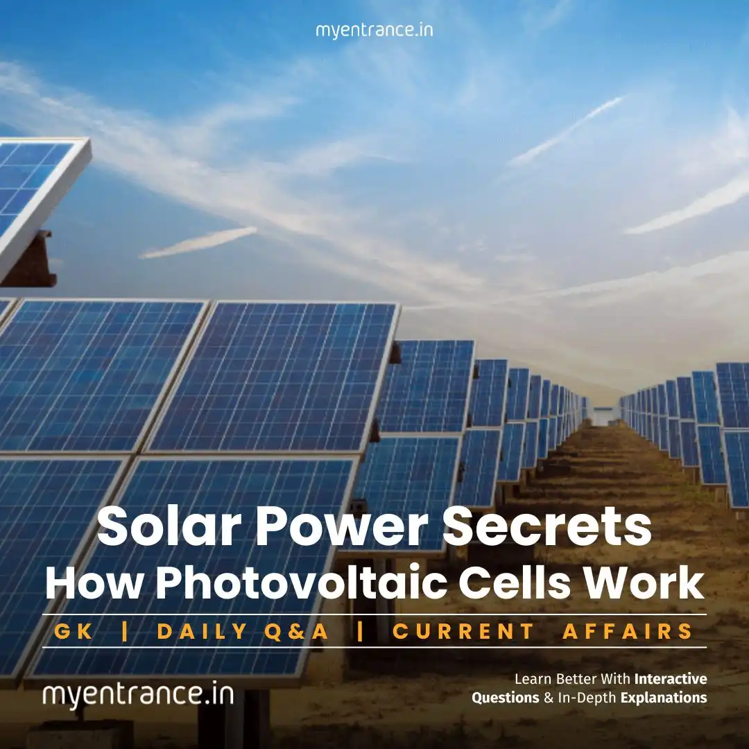 Discover how solar PV cells convert sunlight into electricity, why India’s imports from China surged 141%, and their real-world challenges. Essential for SSC, PSC, NID, NIFT, FDDI, and other exams—master this topic with sample questions and smart prep tips!