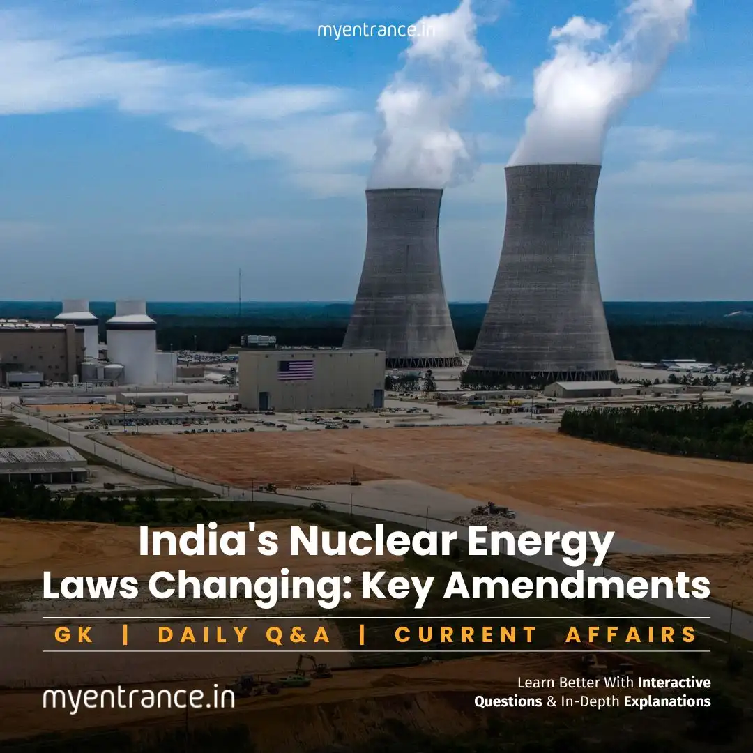 India nuclear energy laws amendment for entrance exam preparation