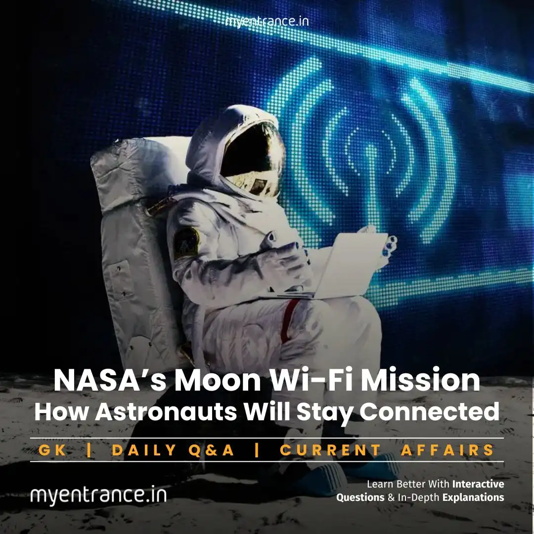 NASA’s Moon Wi-Fi Mission: How Astronauts Will Stay Connected in 2026