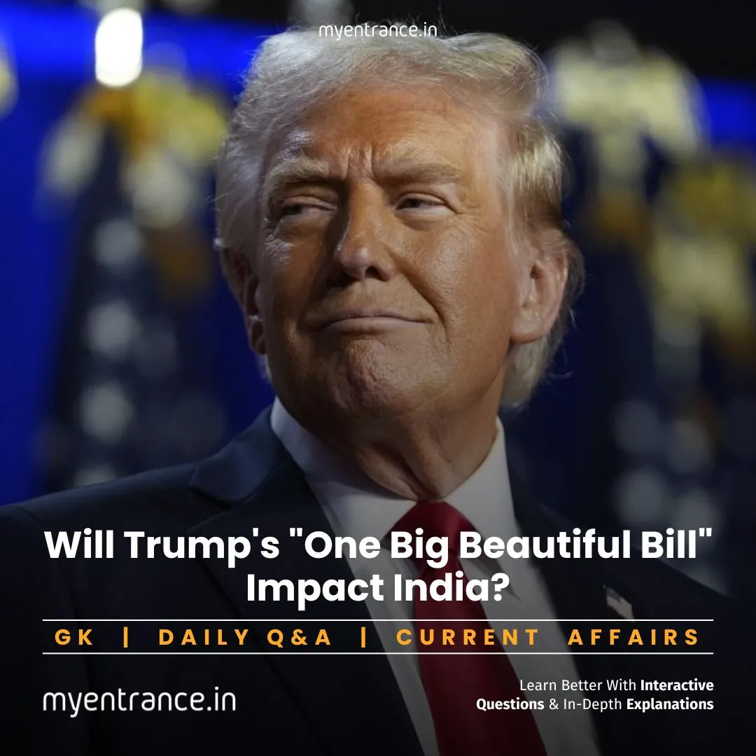 Trump's "One Big Beautiful Bill" Impact on India