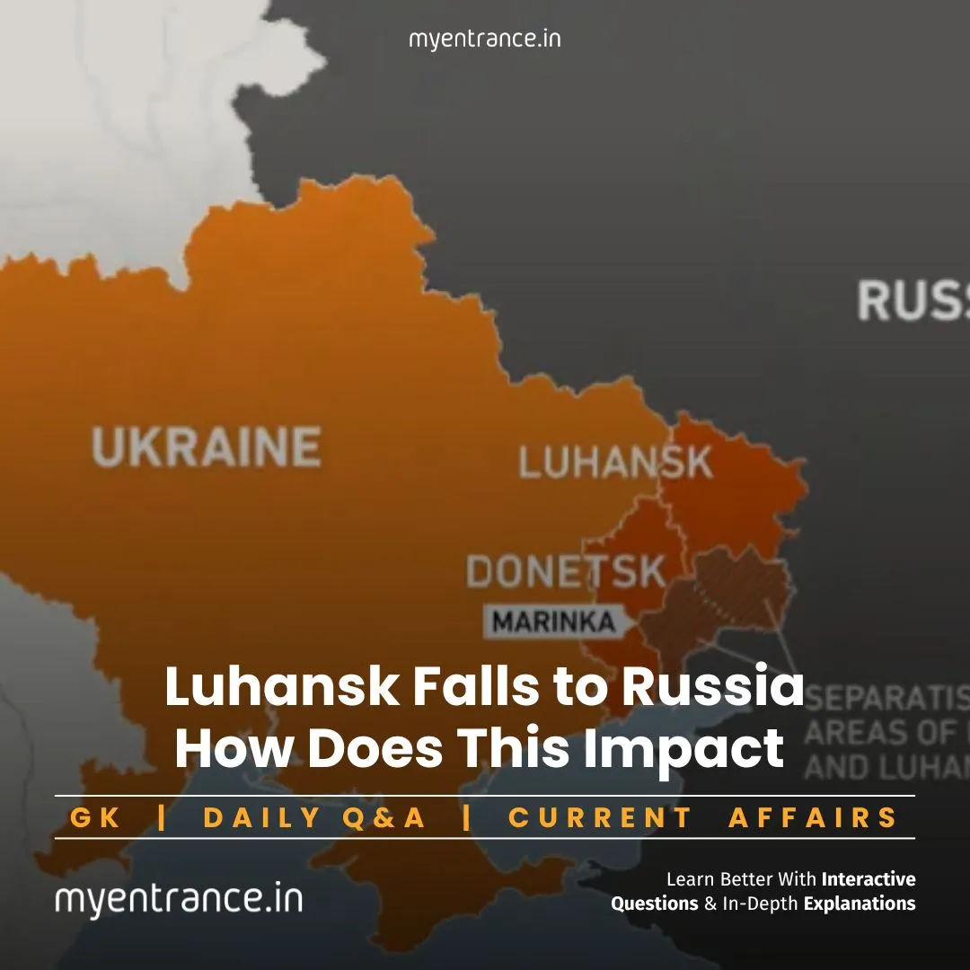 Map highlighting Luhansk region in Ukraine-Russia conflict | Geopolitical current affairs for competitive exams