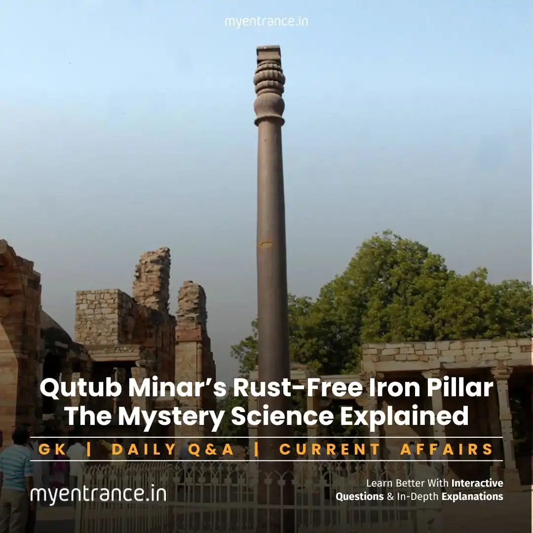 Ancient rust-free iron pillar at Qutub Minar, Delhi – A marvel of Indian metallurgy