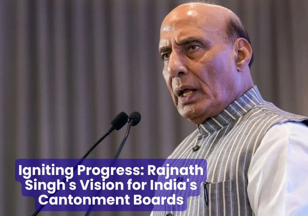 Rajnath Singh's Vision for India's Cantonment Boards