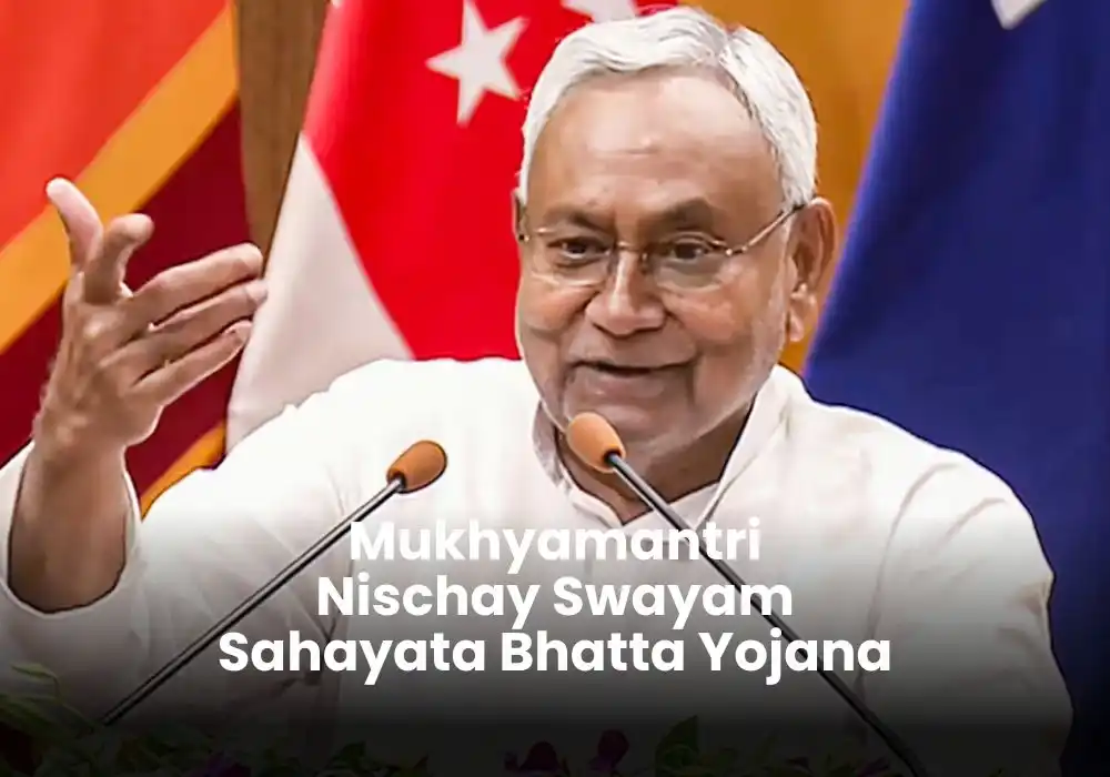 1. What is the Mukhyamantri Nischay Swayam Sahayata Bhatta Yojana?