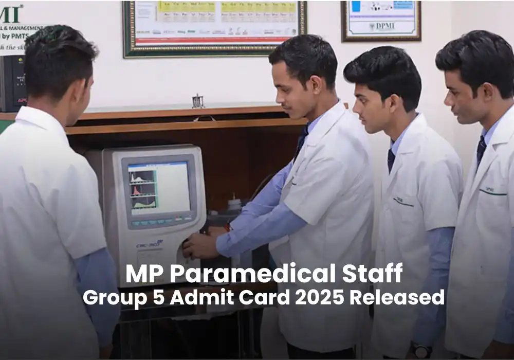 Madhya Pradesh Paramedical Staff Group 5 Admit Card 2025 Released!
