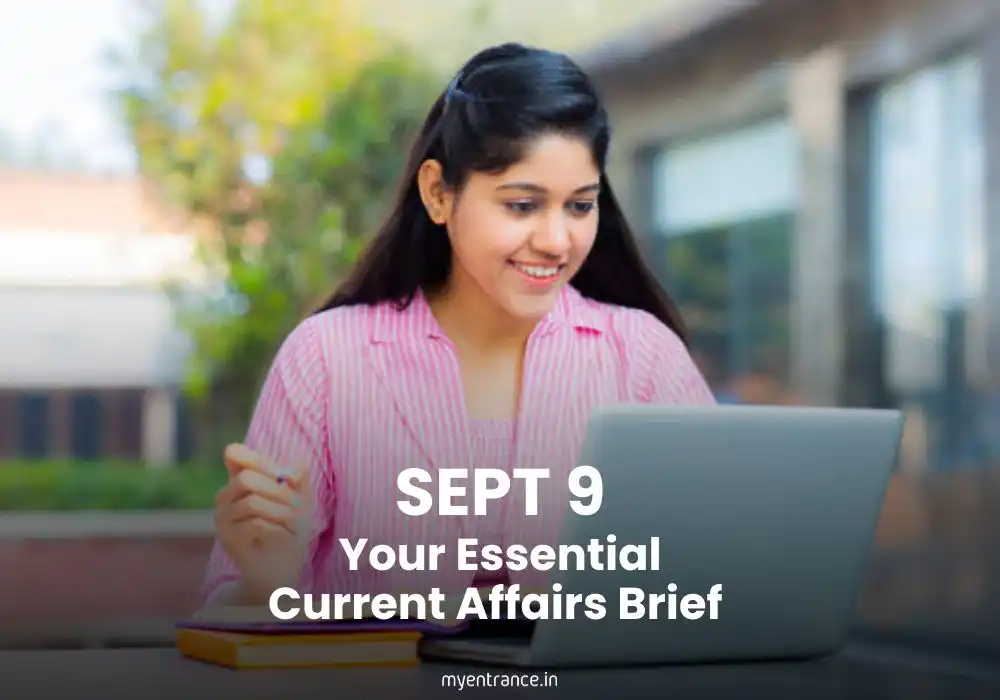 Current Affairs Brief for September 9, 2025