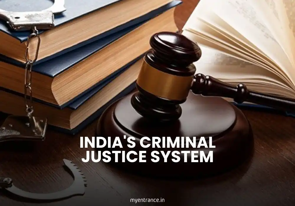 India's Criminal Justice System – Challenges & Reforms - My Entrance