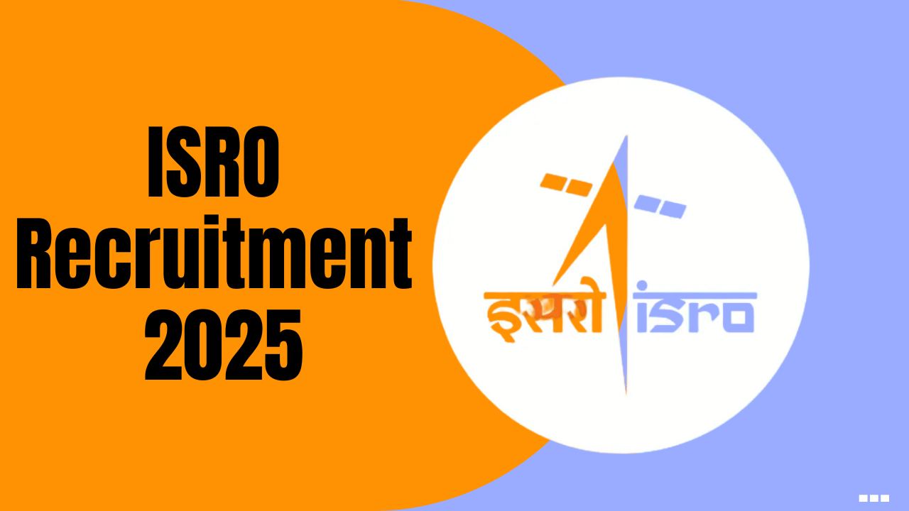 ISRO Recruitment 2025