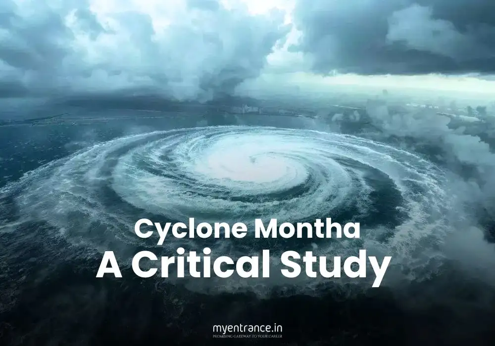 Unveiling Cyclone Montha: A Critical Study for Your Exams