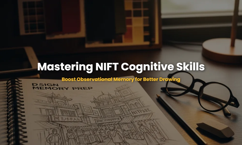 A professional designer's desk with a memory drawing of a marketplace in a sketchbook, pencils, and design swatches, illustrating NIFT cognitive skills preparation.