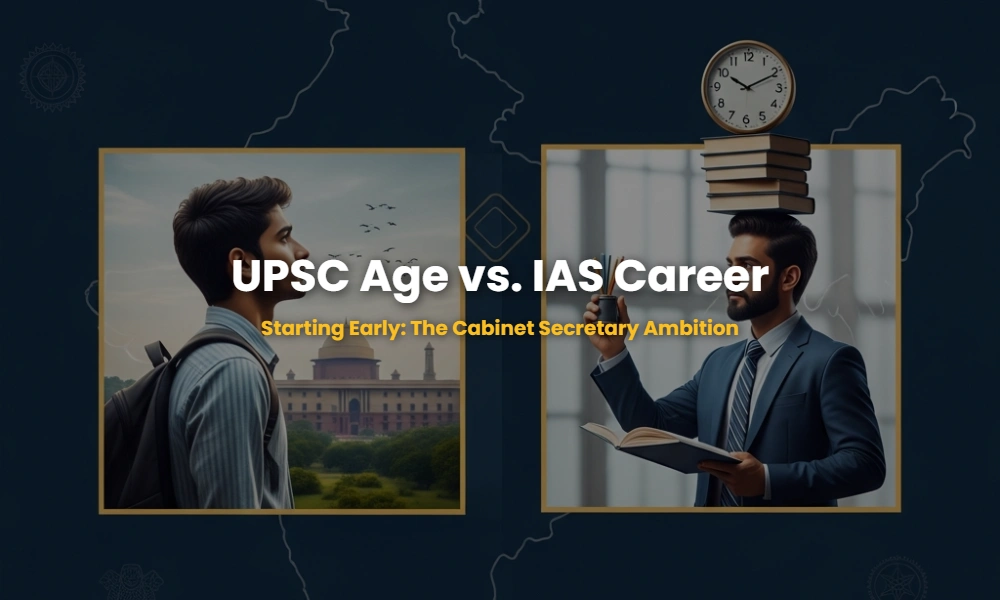 Comparison of UPSC career paths starting at age 21 vs age 25 for IAS officers.