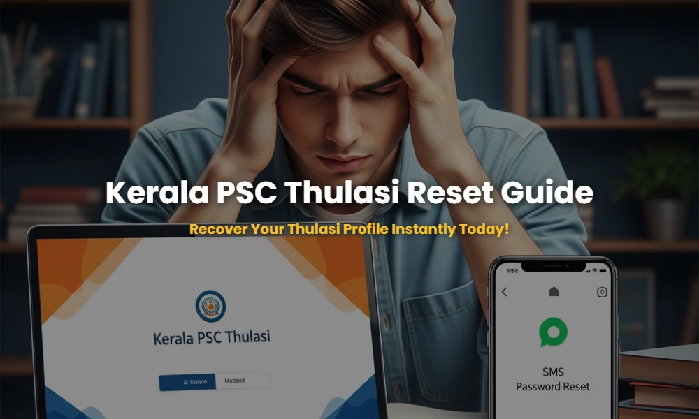 Step-by-step guide for Kerala PSC Thulasi profile password reset and User ID recovery.