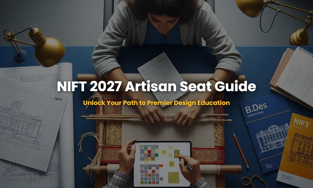 NIFT 2027 Artisan Category Admission Guide featuring traditional craft and modern design tools.