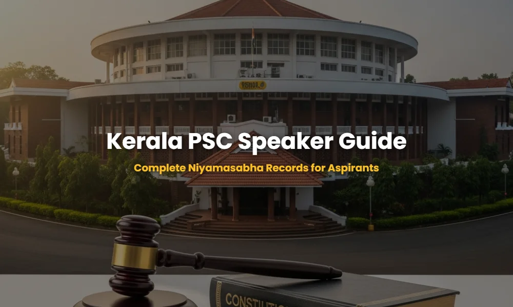 Kerala Niyamasabha Building and Speaker Gavel for Kerala PSC Preparation