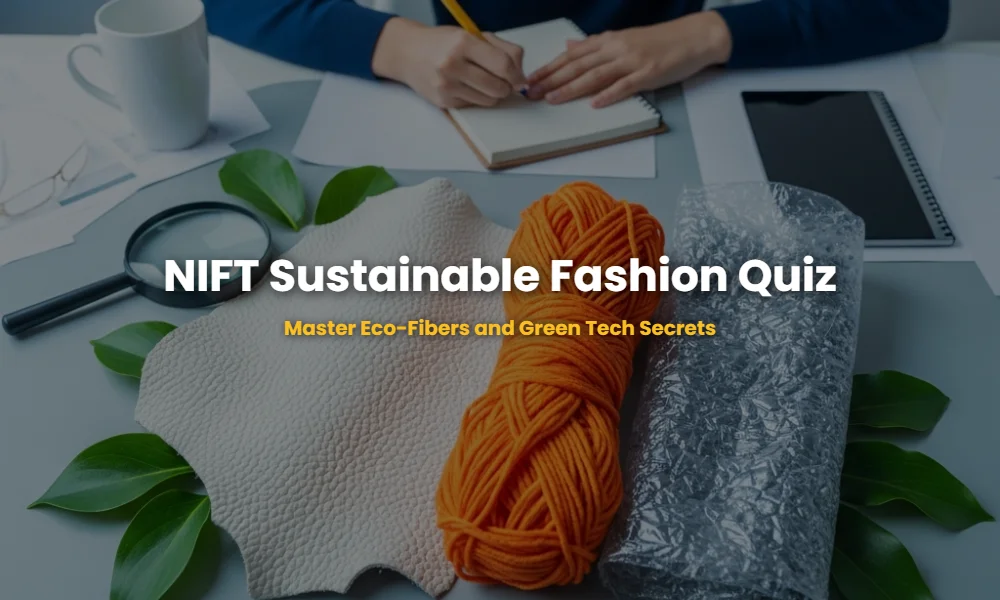 Sustainable fashion innovations showcasing mycelium leather and orange fiber textiles for NIFT preparation.