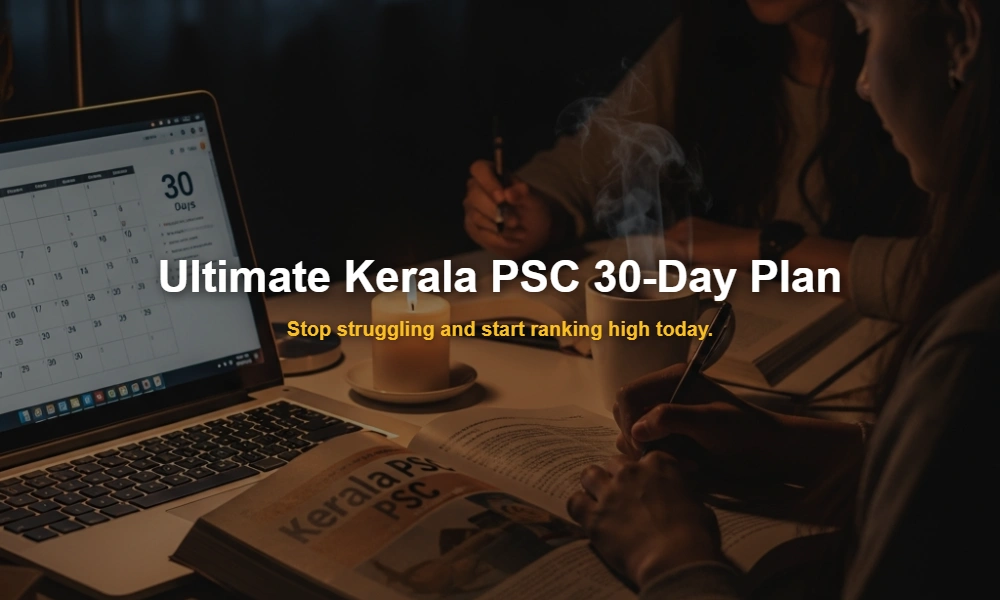 A focused study setup for Kerala PSC exam preparation featuring a 30-day plan.