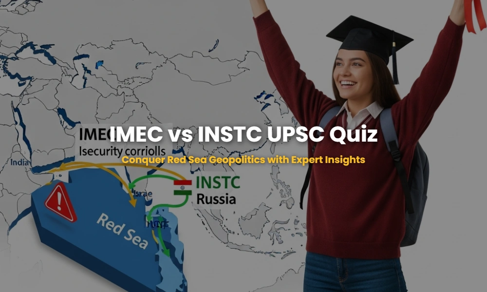 Educational map comparing IMEC and INSTC corridors for UPSC preparation highlighting Red Sea security risks.