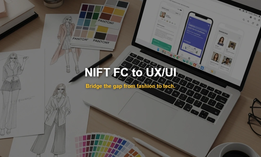 A creative desk showing the transition from NIFT fashion communication sketches to modern UX/UI app design on a laptop.